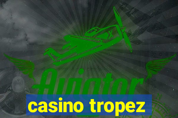 casino tropez