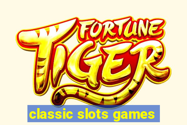 classic slots games