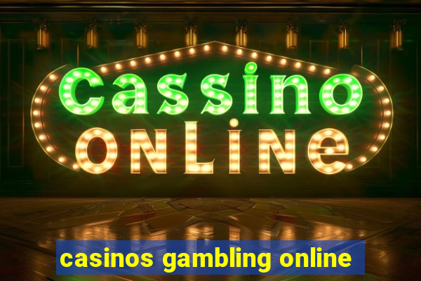 casinos gambling online