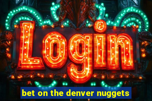 bet on the denver nuggets