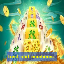 best slot machines