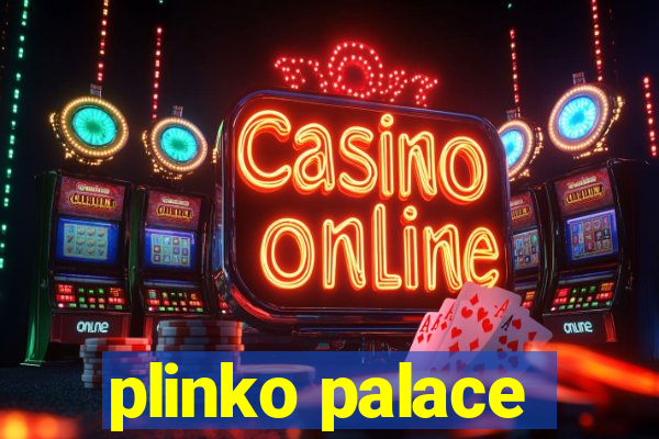 plinko palace