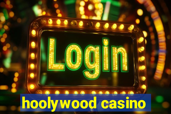 hoolywood casino