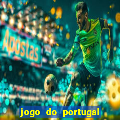 jogo do portugal onde assistir