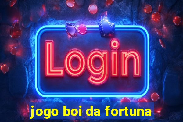 jogo boi da fortuna