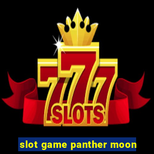 slot game panther moon