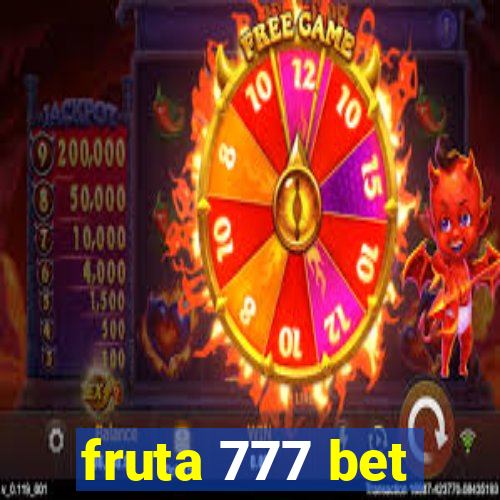 fruta 777 bet