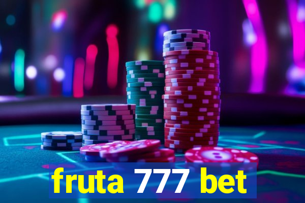 fruta 777 bet