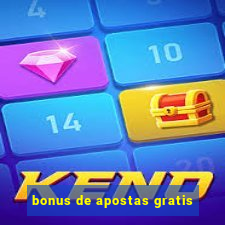 bonus de apostas gratis