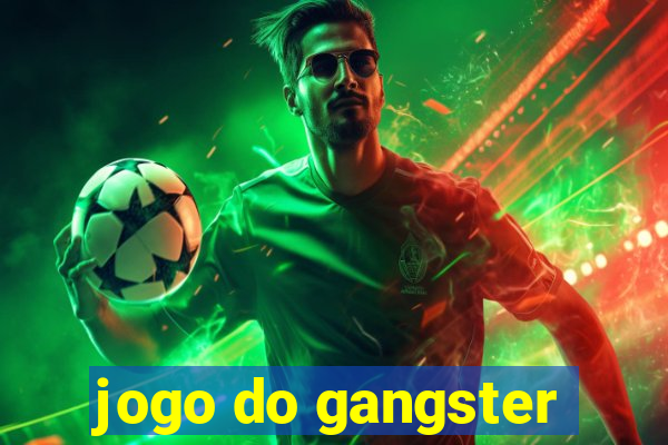 jogo do gangster