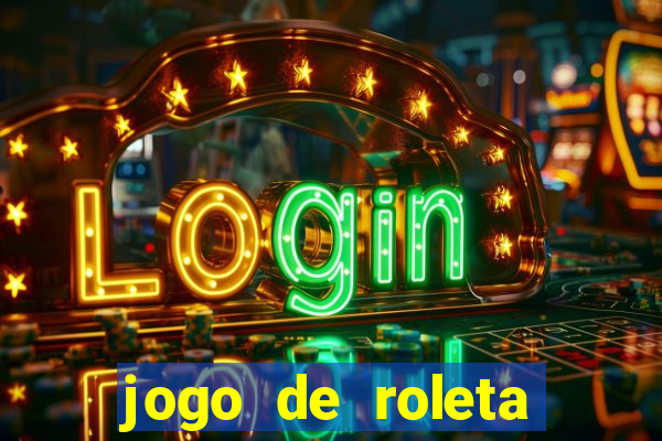 jogo de roleta online grátis