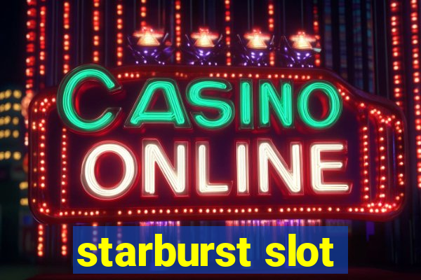 starburst slot