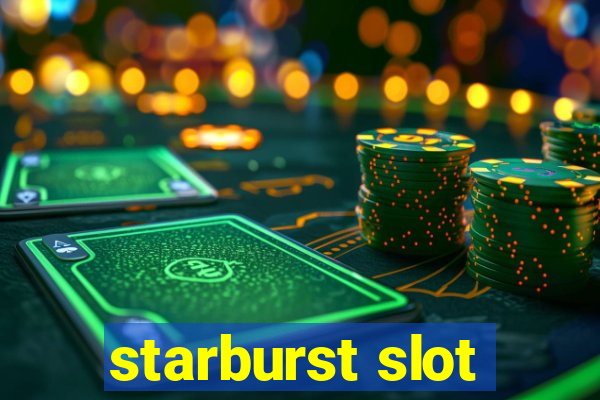 starburst slot