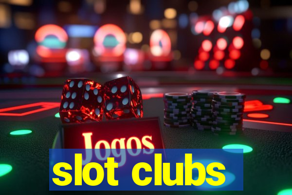 slot clubs