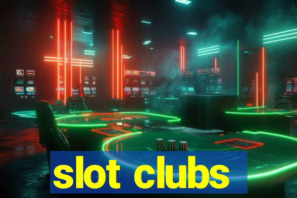 slot clubs