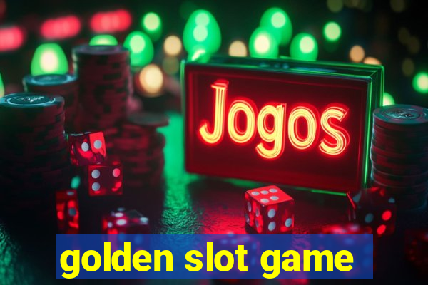 golden slot game