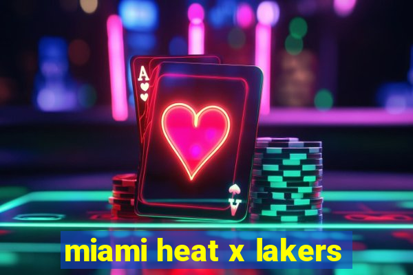 miami heat x lakers