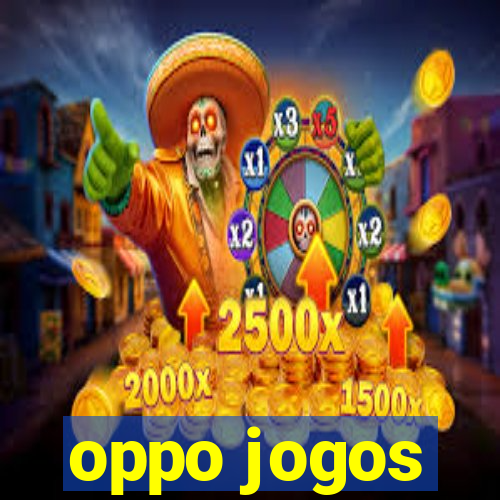 oppo jogos