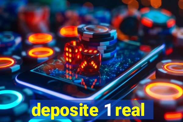 deposite 1 real