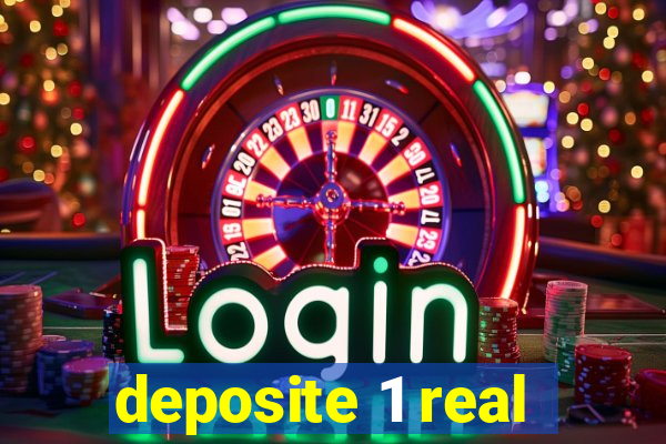 deposite 1 real