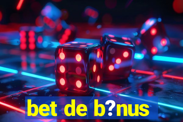 bet de b?nus