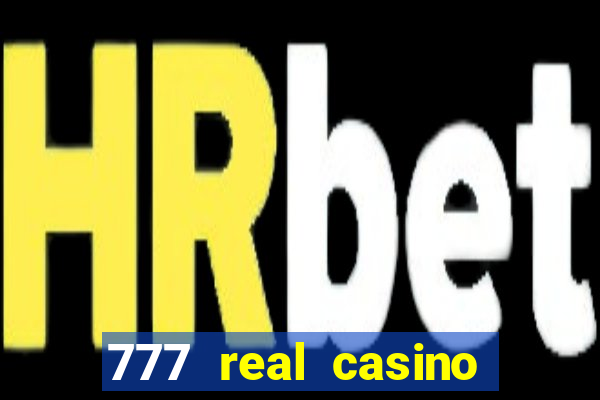 777 real casino slots spin