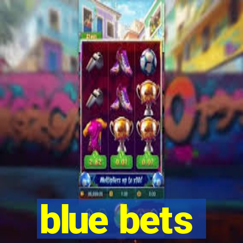 blue bets