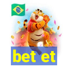 bet et