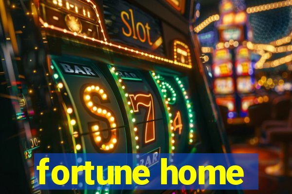 fortune home