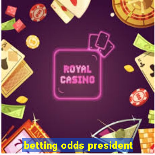 betting odds president