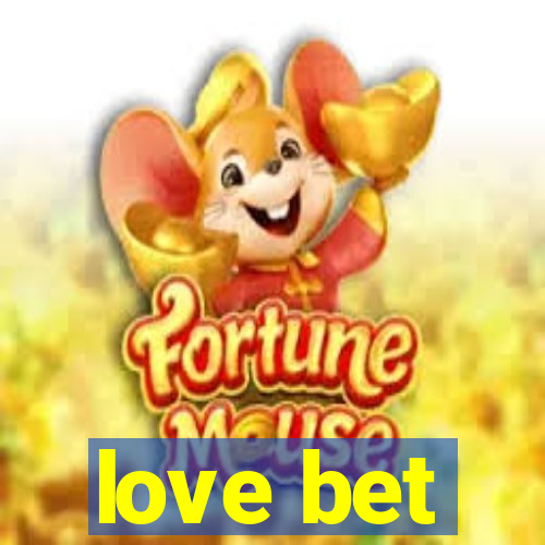 love bet