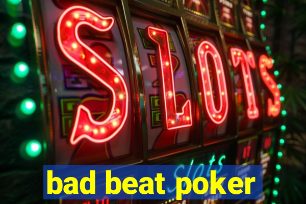 bad beat poker