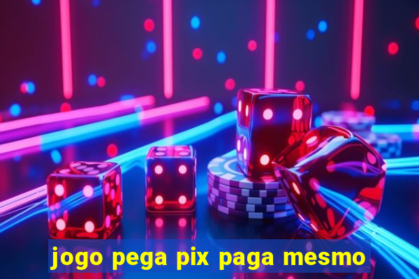 jogo pega pix paga mesmo