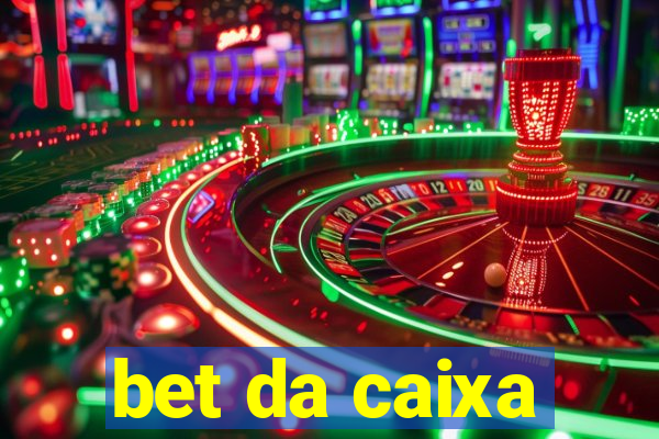 bet da caixa