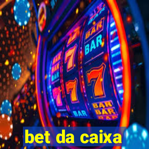 bet da caixa