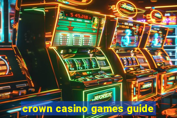 crown casino games guide