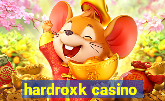 hardroxk casino