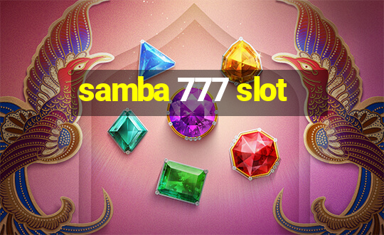 samba 777 slot