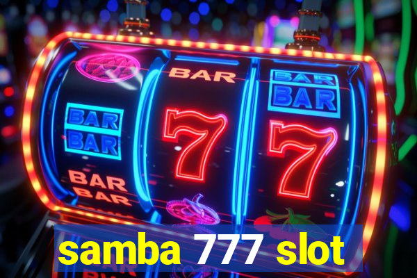 samba 777 slot