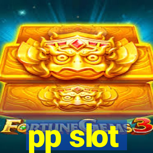 pp slot