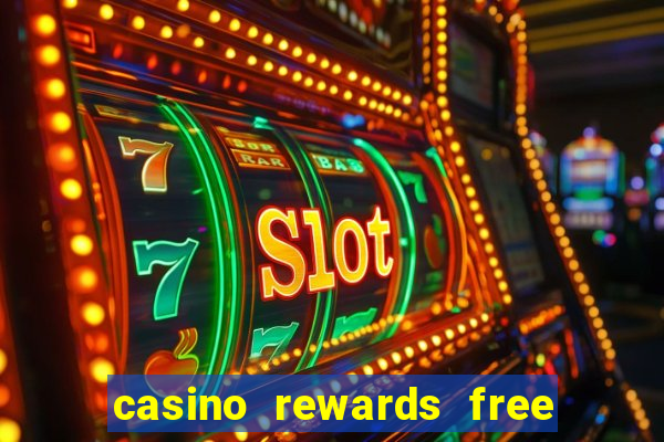 casino rewards free spins 2021