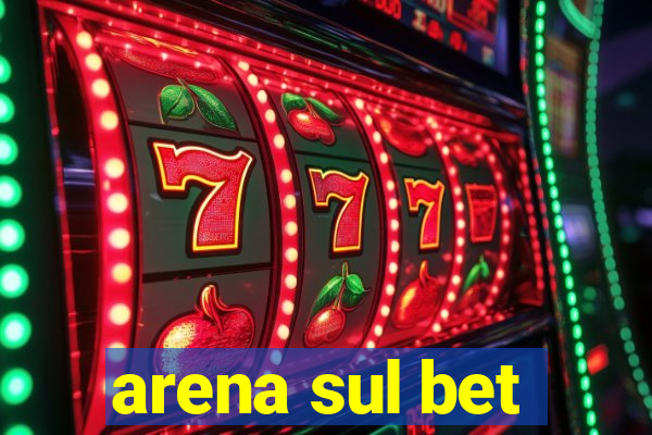 arena sul bet