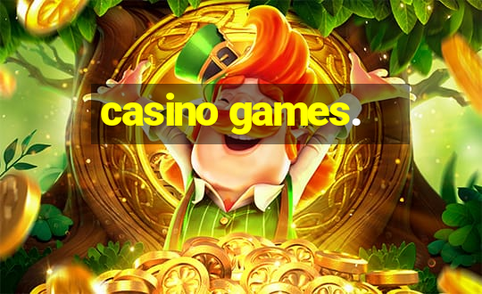 casino games.