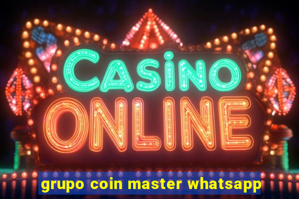 grupo coin master whatsapp