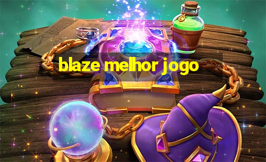 blaze melhor jogo