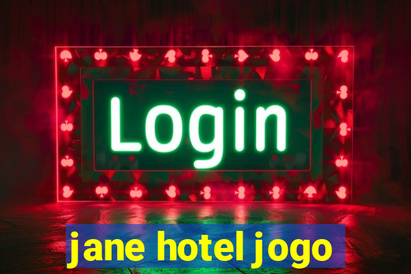 jane hotel jogo