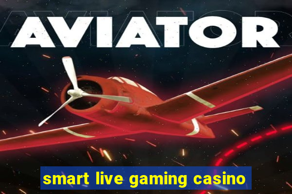 smart live gaming casino