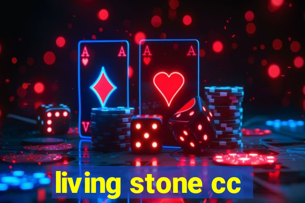 living stone cc