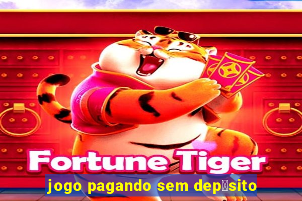 jogo pagando sem dep贸sito