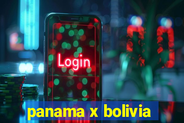 panama x bolivia